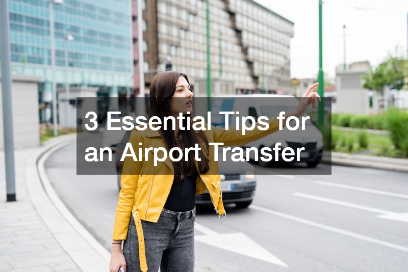 3 Essential Tips for an  Airport Transfer